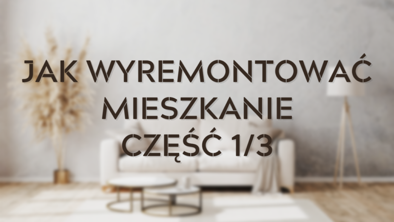 JAk wyremontować mieszkanie na własną rękę 1 z 3