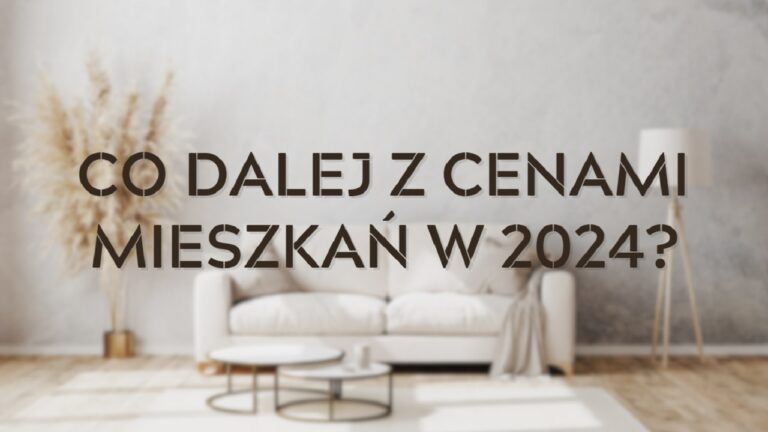 Ceny mieszkań w 2024 ((OKŁADKA)